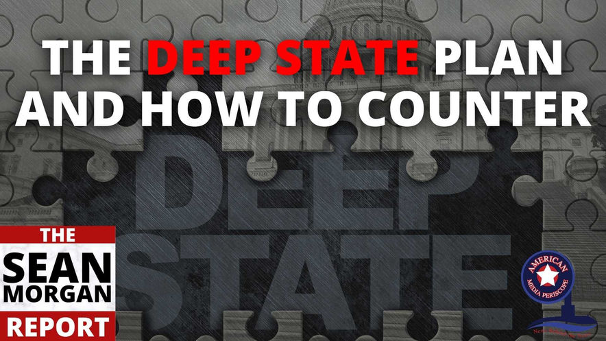 4/23/2021 | 6:00 PM | The Sean Morgan Report | The Deep State Plan & How To Counter